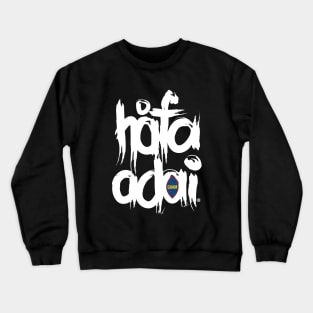 HAFA ADAI Crewneck Sweatshirt